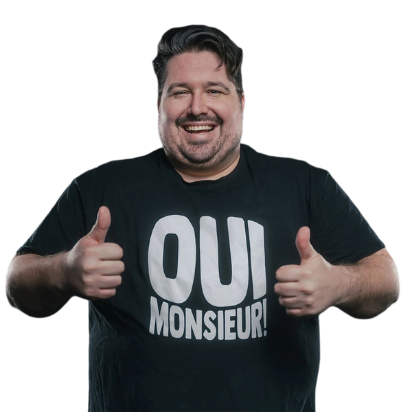OUI MONSIEUR!